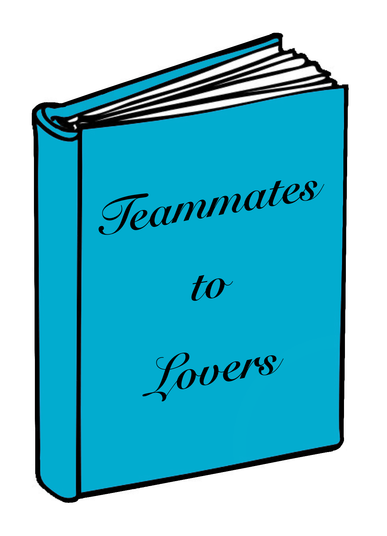 A drawing of a book with a blue cover that says Teammates to Lovers